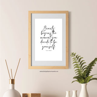 ' Beauty begins the moment you decide to be yourself.'